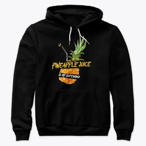 my-safeword-is-pineapple-juice-names-t-shirt-hoodie - Image 1