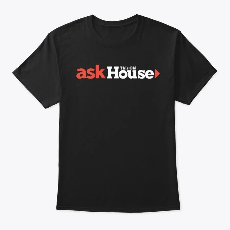 ask-this-old-house-names-t-shirt-hoodie - Image 1